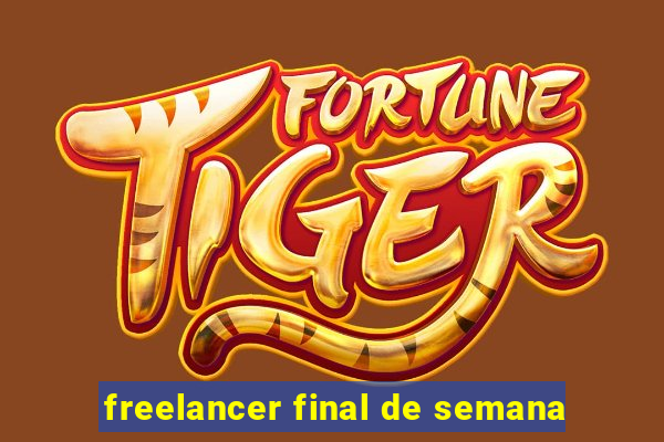 freelancer final de semana